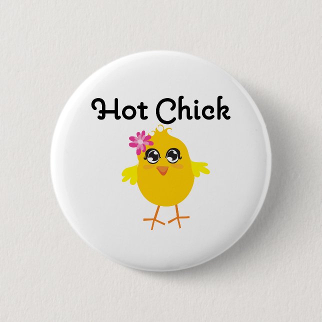 Hot Chick 2 Inch Round Button (Front)