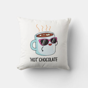 Hot Chocolate Funny Drink Pun Throw Pillow