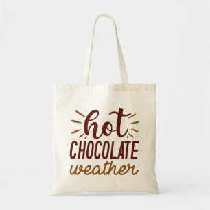 Hot Chocolate Weather Tote Bag