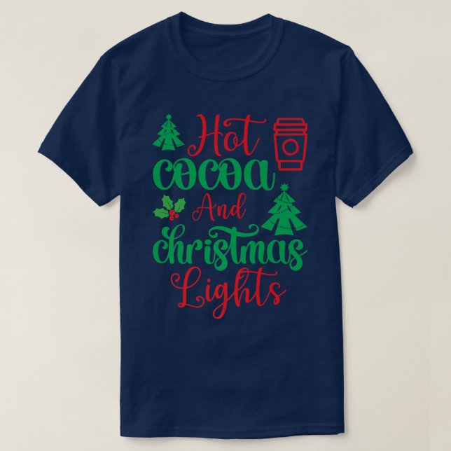 Hot Cocoa And Christmas Lights  Christmas  T-Shirt (Design Front)
