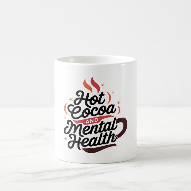  Hot Cocoa and Mental Health Custom Mug (Center)