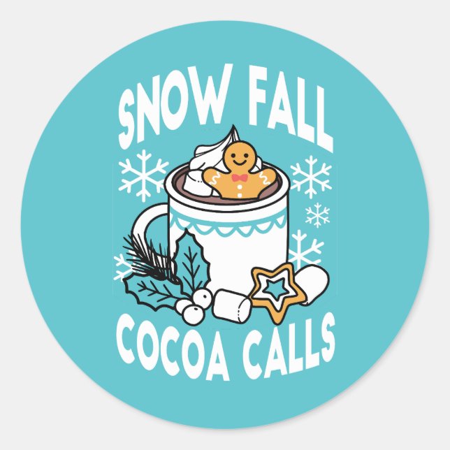 Hot Cocoa and Winter Charm - Snow Fall Cocoa Calls Classic Round Sticker (Front)