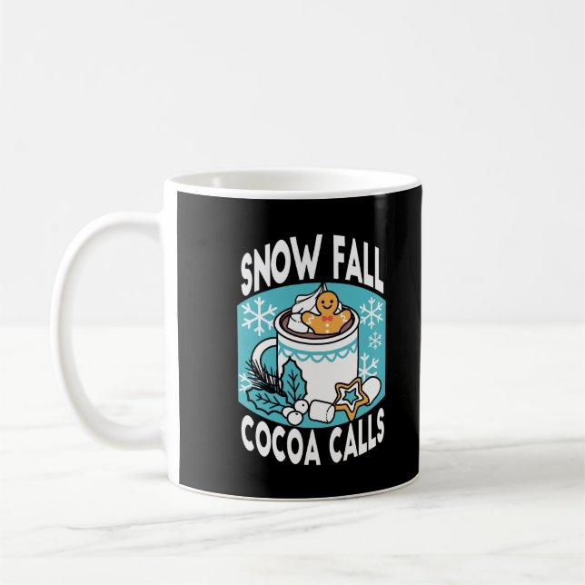 Hot Cocoa and Winter Charm - Snow Fall Cocoa Calls Coffee Mug (Left)