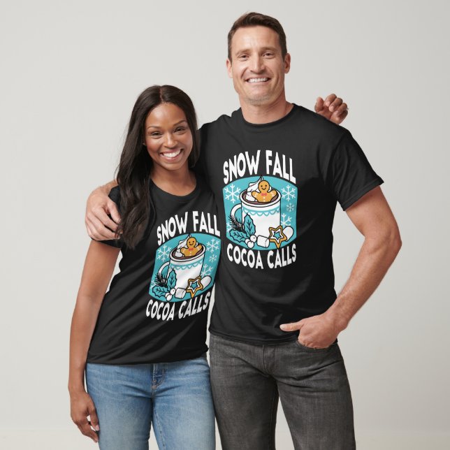 Hot Cocoa and Winter Charm - Snow Fall Cocoa Calls T-Shirt (Unisex)
