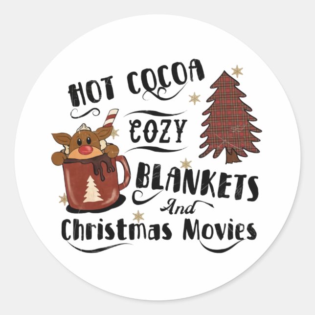 Hot Cocoa Cozy Blankets And Christmas Movies Cute  Classic Round Sticker (Front)