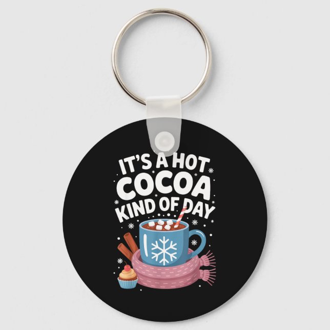 Hot Cocoa Kind Of Day Cozy Winter Drink Lover Fest Keychain (Front)