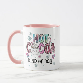 Hot Cocoa Kind of Day Mug