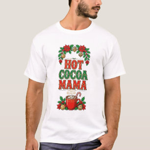 Hot Cocoa Mama Christmas T-Shirt