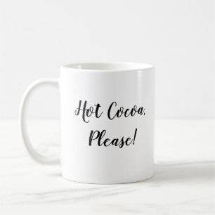 Hot Cocoa Please Typography Coffee Mug