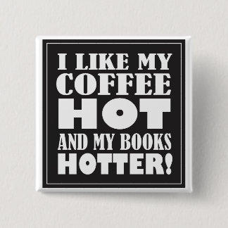 Hot Coffee and Hotter Books Button