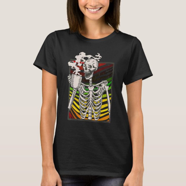 Hot Coffee Skeleton  Skeleton Drinking Coffee   Sk T-Shirt (Front)