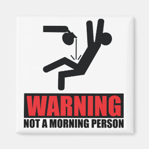 Hot Coffee Warning Not a Morning Person Magnet
