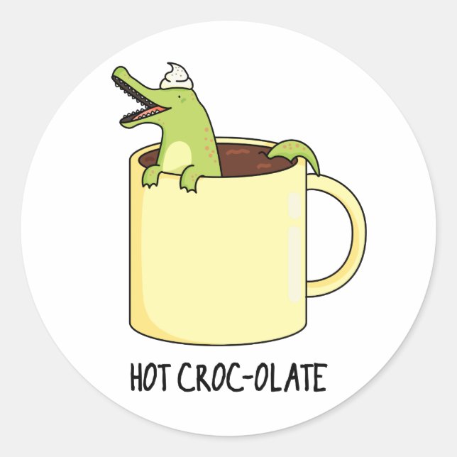 Hot Croc-colate Funny Crocodile Pun  Classic Round Sticker (Front)