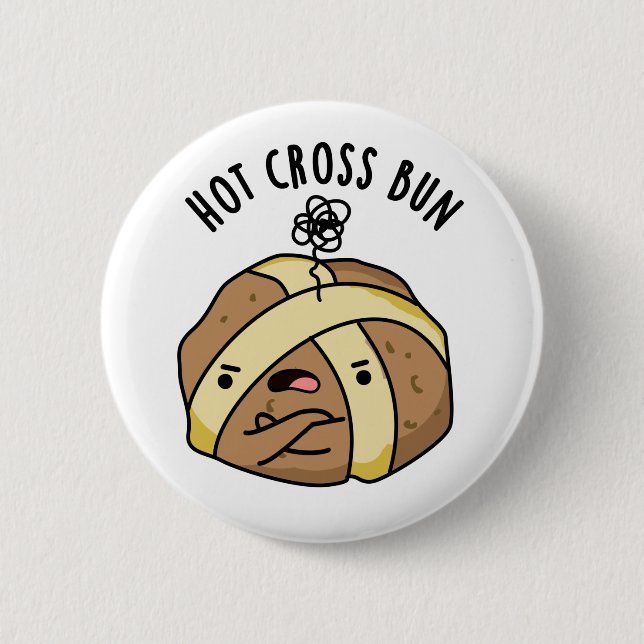 Hot Cross Bun Funny Food Pun 2 Inch Round Button (Front)