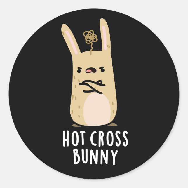 Hot Cross Bunny Funny Angry Rabbit Pun Dark BG Classic Round Sticker (Front)