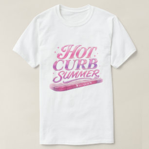 Hot Curb Summer T-Shirt