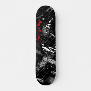 Hot deck "why so sad?" skateboard