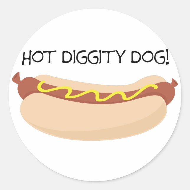 Hot Diggity Classic Round Sticker (Front)