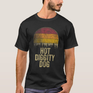 HOT DIGGITY DOG Funny Saying Retro Gag Gift Humor  T-Shirt