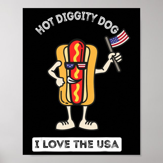 Hot Diggity Dog July 4th Patriotic BBQ Picnic Cook Poster (Front)