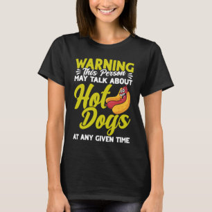 Hot Dog Adult Humor Talk About Hot Dogs T-Shirt
