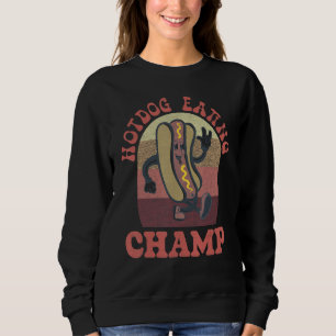 Hot Dog Eating Champion   Sweatshirt