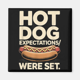 Hot Dog Expectations Were Set Funny Bbq Cookout 1 Magnet