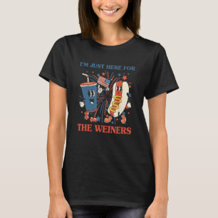 Hot Dog I m Just Here For The Wieners 4Th Of July T-Shirt