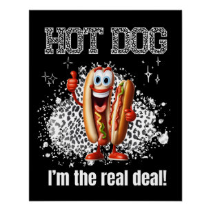 Hot dog! I’m The Real Deal Poster