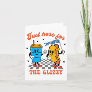 Hot Dog I'm Just Here For The Glizzy Happy 4th Of Card