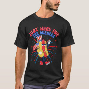 Hot Dog I'm Just Here For The Wieners 4th Of July T-Shirt