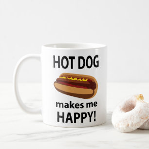 Hot Dog Makes Me Happy Hot Dog Coffee Mug