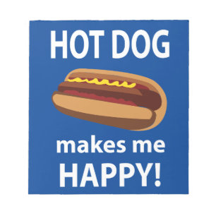 Hot Dog Makes Me Happy Hot Dog  Notepad