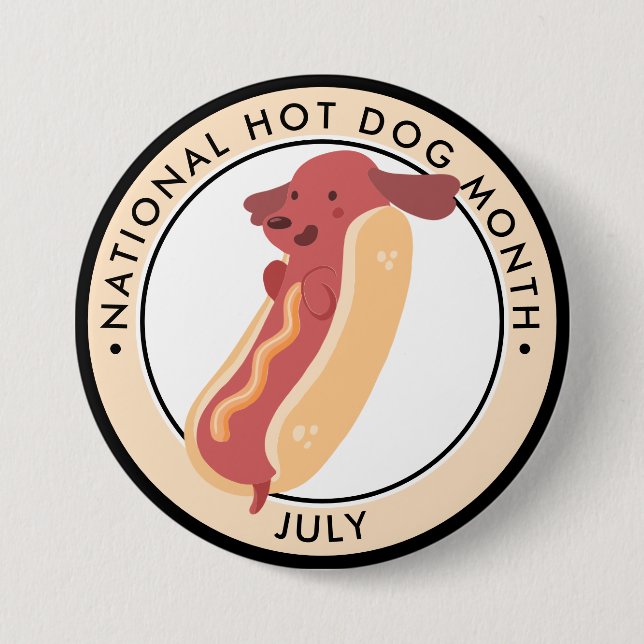 Hot Dog Month, hot dog puppy pun 3 Inch Round Button (Front)