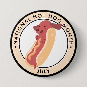 Hot Dog Month, hot dog puppy pun 3 Inch Round Button