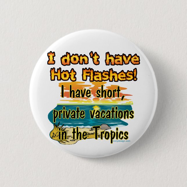 Hot Flashes? 2 Inch Round Button (Front)