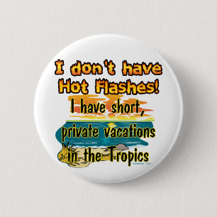 Hot Flashes? 2 Inch Round Button