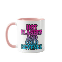 Hot Flashes And Cold Revenge