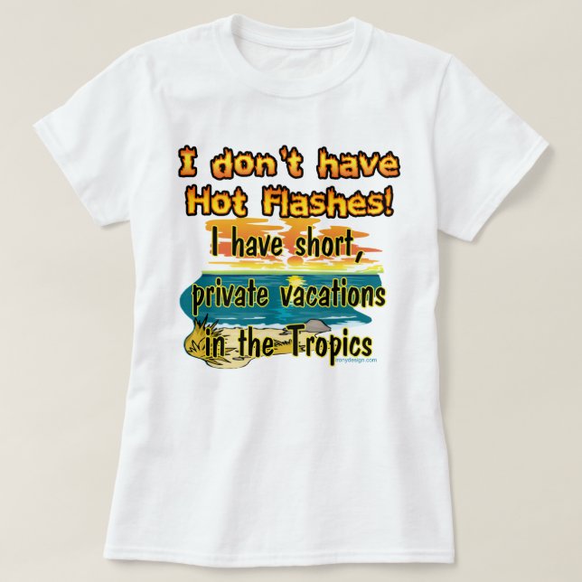 Hot Flashes? T-Shirt (Design Front)