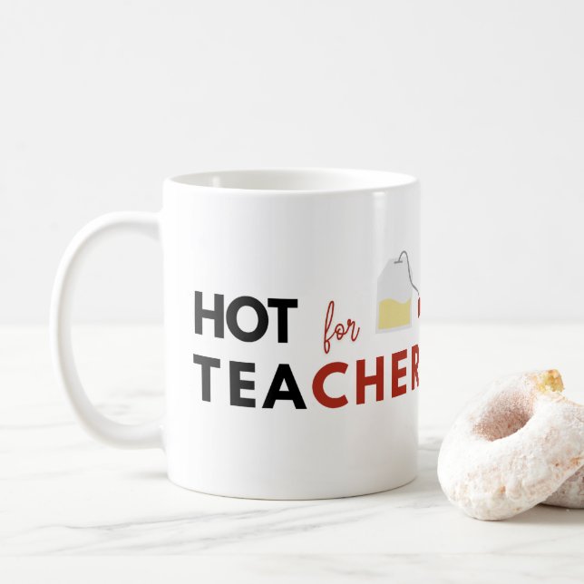 Hot for Teacher Hot Tea Funny Coffee Mug (With Donut)