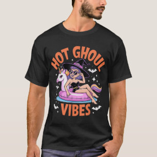 Hot Ghoul Vibes Witch Spooky Summer Halloween  T-Shirt