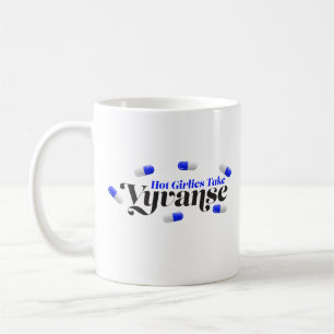 Hot Girlies Take Vyvanse 50mg Mug