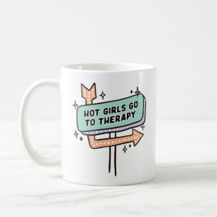 Hot Girls Go To Therapy Retro Sign Coffee Mug