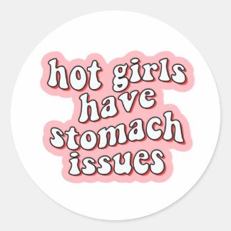 Hot Girls Have Stomach Issues Sticker