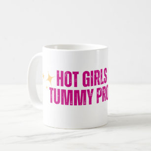 Hot Girls have Tummy Problems Coffee Mug