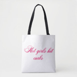 Hot Girls Hit Curbs Funny Meme Quote Design  Tote Bag