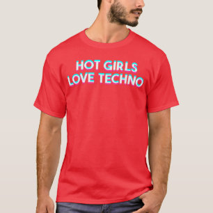 Hot Girls Loveechno EDM Dance Music Festival Glitc T-Shirt
