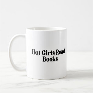 Hot Girls Read Books Coffee Mug