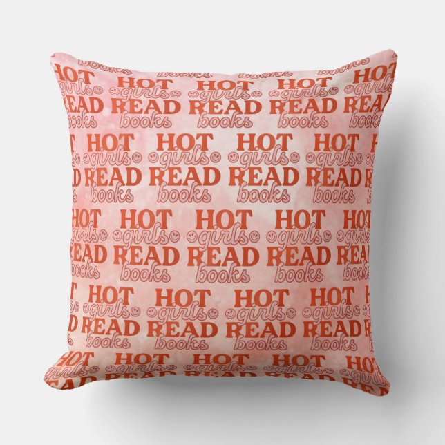Hot Girls Read Books Throw Pillow (Front)