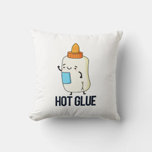 Hot Glue Funny Pun  Throw Pillow